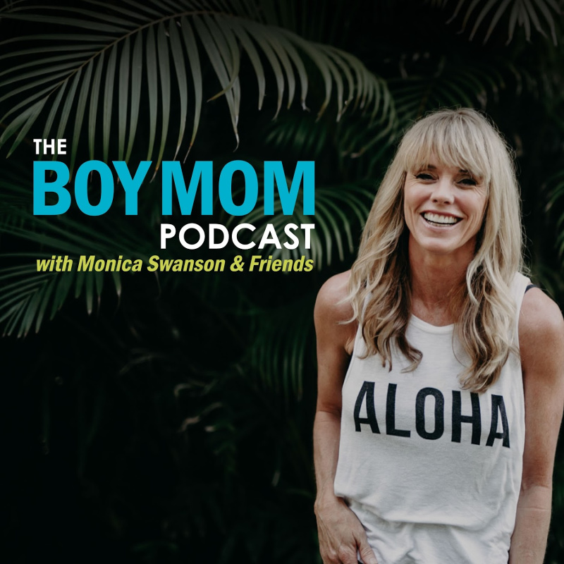 Boy Mom podcast with Monica Swanson