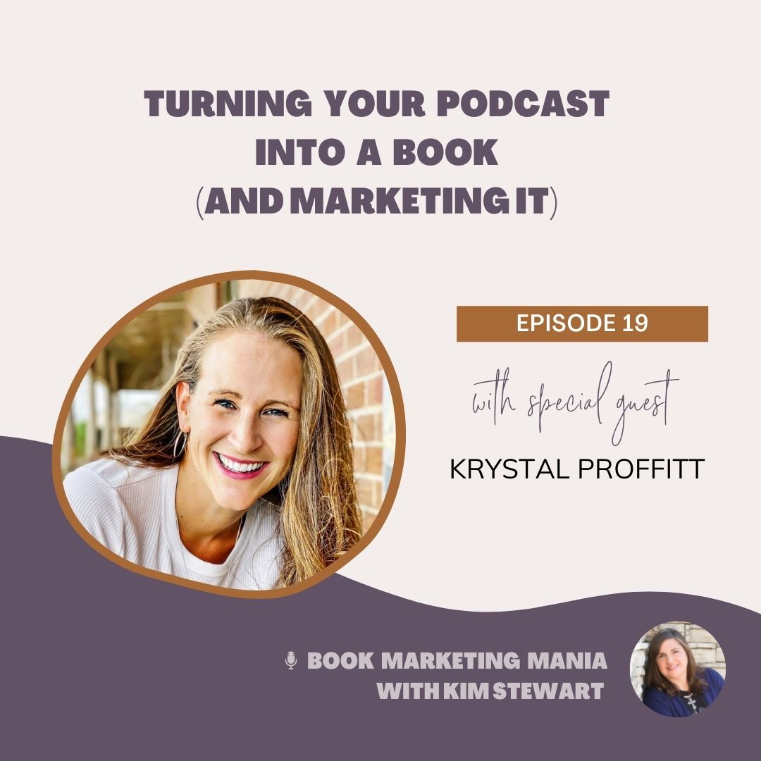 Turning Your Podcast Into a Book with Krystal Proffitt - KIM STEWART ...