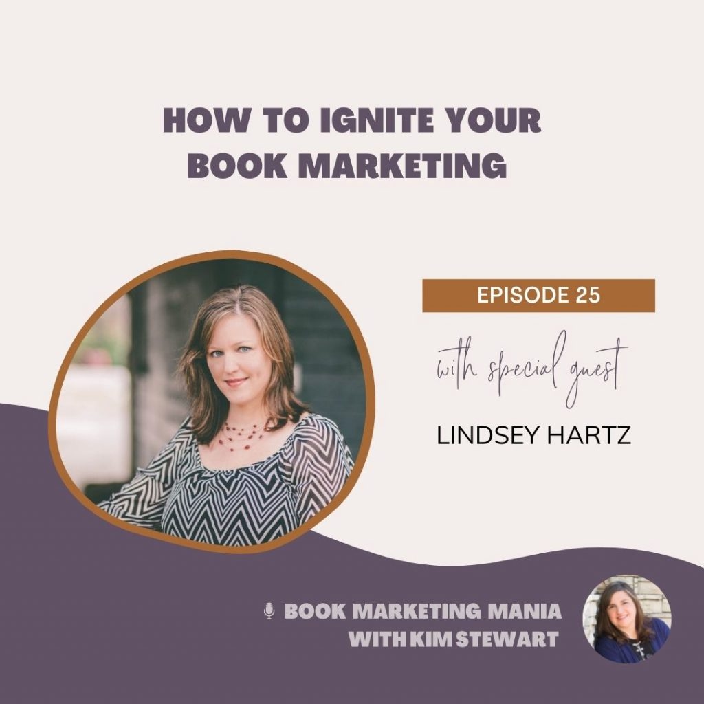 Lindsey Hartz, marketing consultant and book launch strategist, shares how to ignite your book marketing this year.