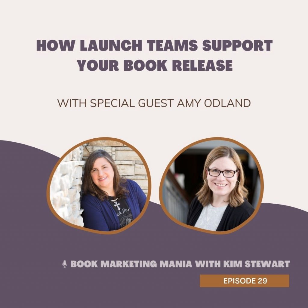Amy Odland shares how launch teams support your book release on the Book Marketing Mania podcast with Kim Stewart.
