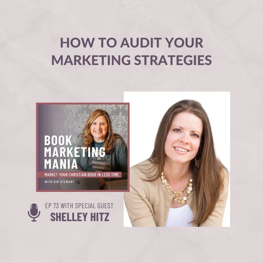 Hey authors, how can you sort through all your book marketing strategies to find what’s working best for you AND your readers? That’s what we’re talking about today on Book Marketing Mania with my friend Shelley Hitz, author, co-host of the Kingdom Writers podcast.