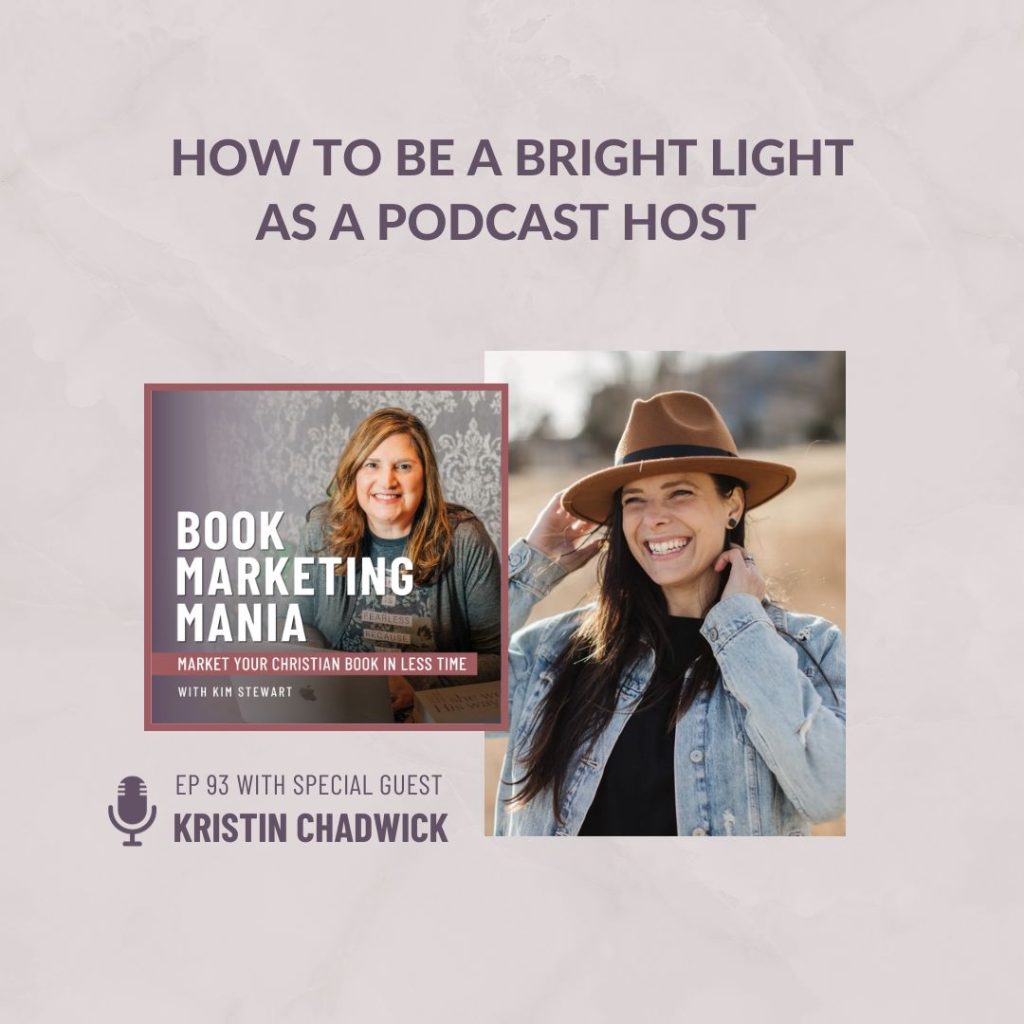 Join us on episode 93 of Book Marketing Mania with Kim Stewart as she chats with special guest Kristin Chadwick, podcast producer, podcast coach, and host of both Wholistic Hearts and Wholistic Podcasting podcasts. 