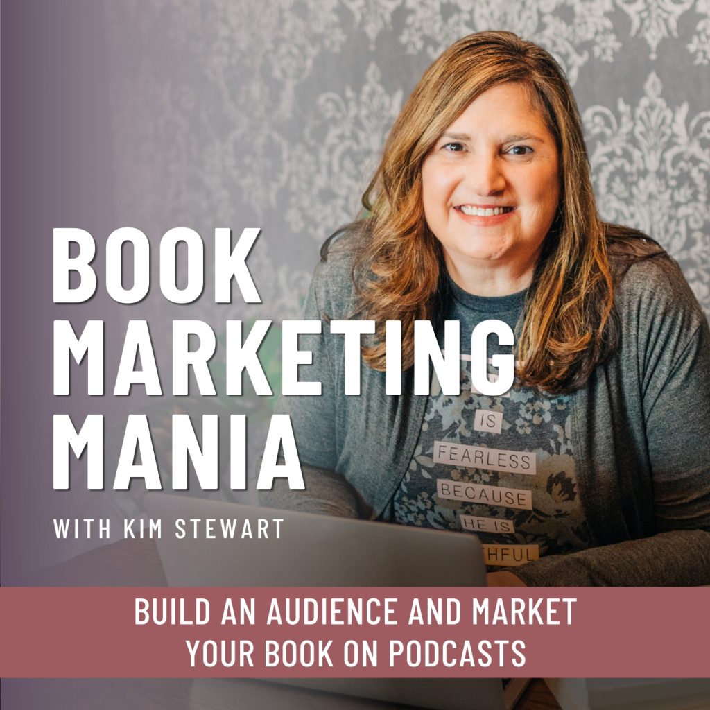 Book Marketing Mania podcast with Kim Stewart