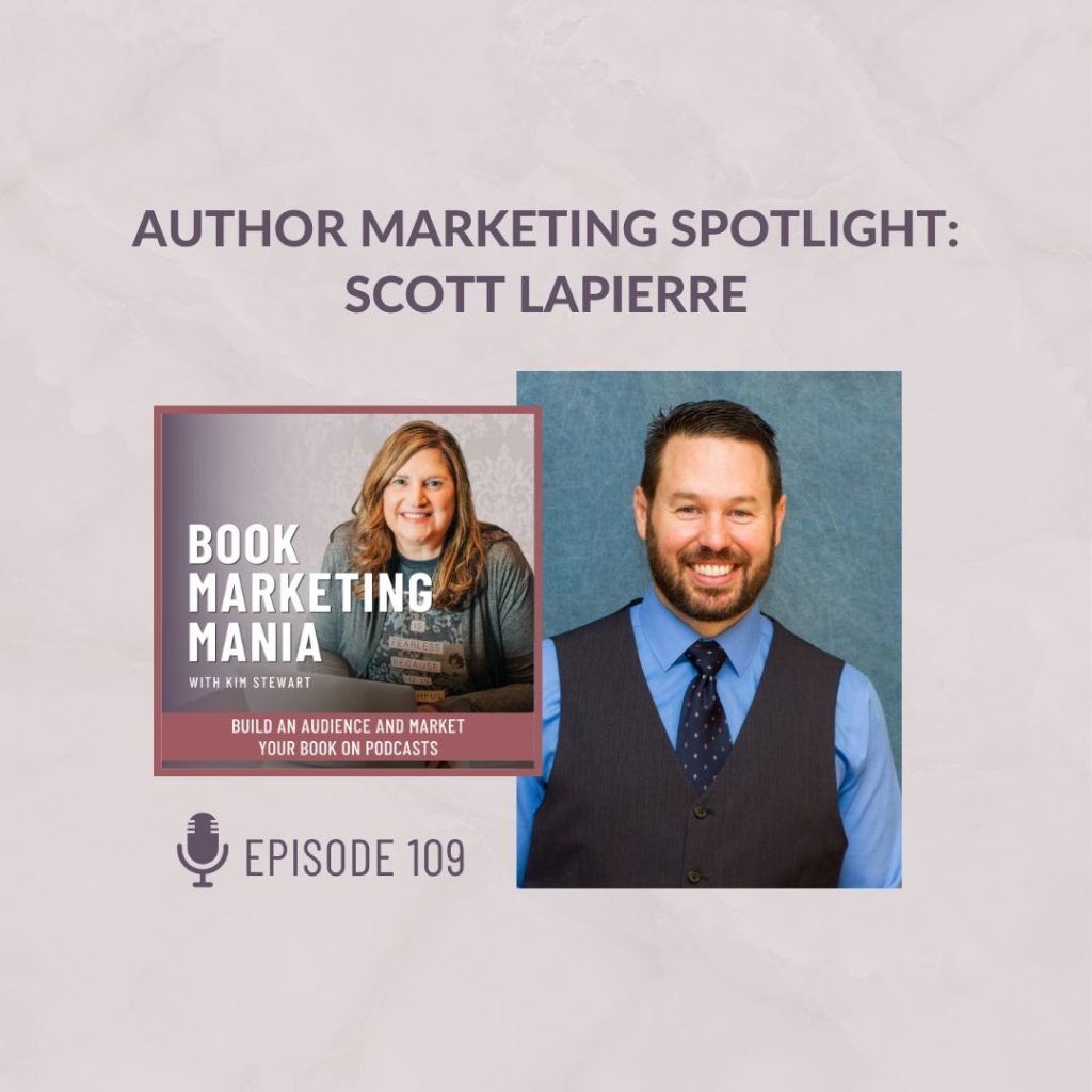 Wondering how to grow your author platform while also honoring God as you balance work and family? The author spotlight is on Scott LaPierre and he’s sharing how to build your author platform on your own website and how to work and rest God’s way. Join Scott and Kim Stewart on the Book Marketing Mania podcast.