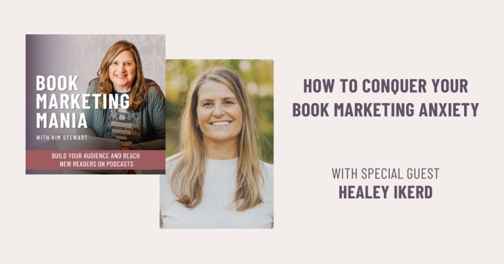 If you get anxiety when it comes to marketing your book, author Healey Ikerd, LPC, shares tips to help you overcome worry and self-doubt from a Biblical point of view.