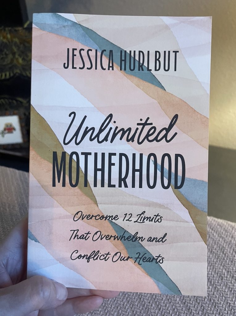 Unlimited Motherhood by Jessica Hurlbut