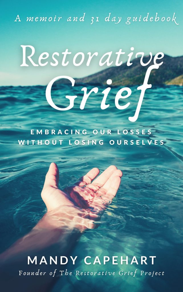 Restorative Grief book by Mandy Capehart