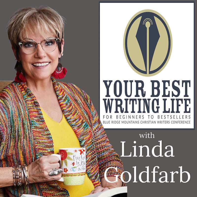 Your Best Writing Life with Linda Goldfarb