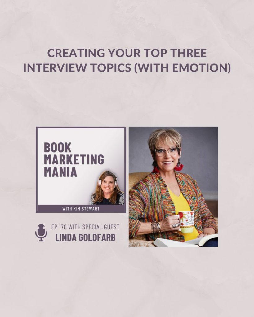 When pitching to guest on podcasts, how do you propose interview topics that attract both the host and their listeners? Join Linda Goldfarb and Kim Stewart on the Book Marketing Mania podcast