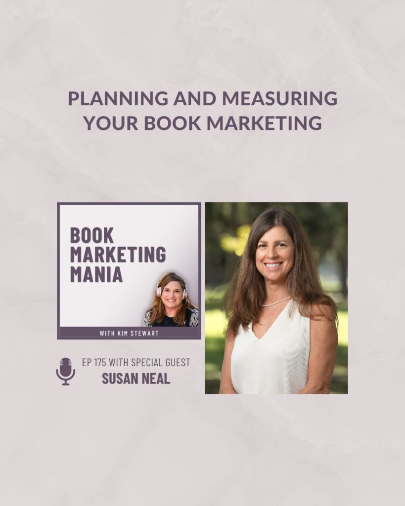 How can you plan and measure your book marketing efforts? Susan Neal, author of How to Sell 1000 Books a Month, is sharing just that on the Book Marketing Mania podcast. We talk about how she balances marketing with writing, how to create a monthly marketing plan that matches your personality, and how she measures the success of podcast tours to market her books.