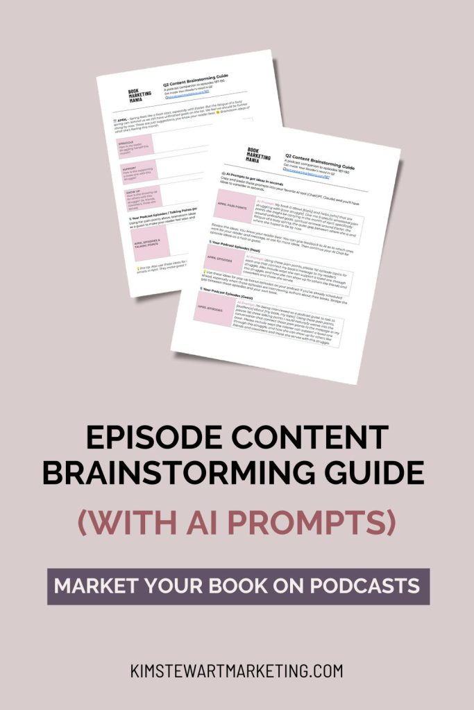 Think book marketing takes too much time? Use this free brainstorming guide along with our podcast planning series to get inside your readers’ heads. With AI prompts, you can generate ideas as a podcast host or guest in seconds to market your book and get back to what you do best: writing them!