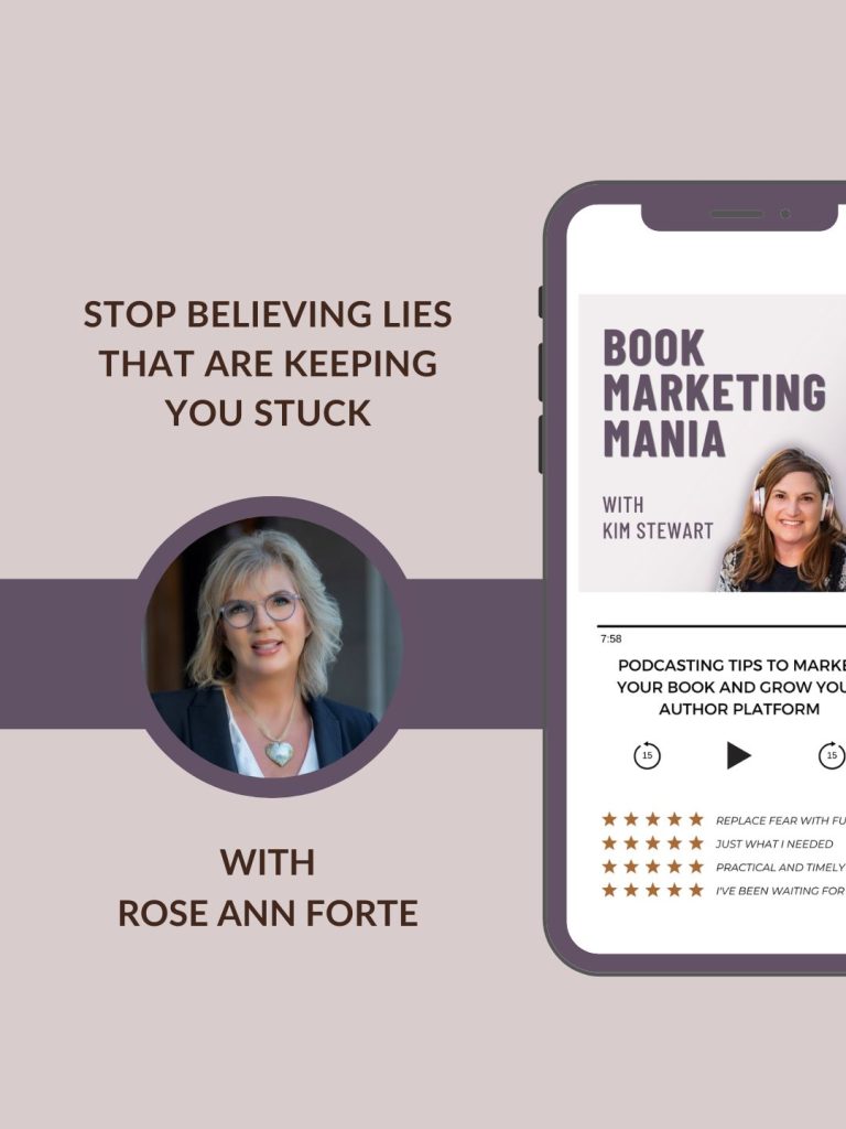 If God called you to write a book, don’t let anything steal your time or keep you stuck. Rose Ann Forte, Christian author and podcast host shares practical tools you can use to overcome fear, self-doubt, or procrastination on the Book Marketing Mania podcast.